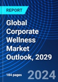 Global Corporate Wellness Market Outlook, 2029- Product Image