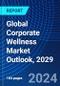 Global Corporate Wellness Market Outlook, 2029 - Product Image