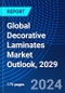 Global Decorative Laminates Market Outlook, 2029 - Product Image