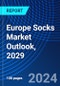 Europe Socks Market Outlook, 2029 - Product Thumbnail Image