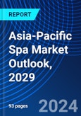 Asia-Pacific Spa Market Outlook, 2029- Product Image