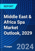 Middle East & Africa Spa Market Outlook, 2029- Product Image