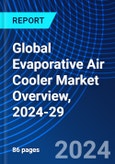 Global Evaporative Air Cooler Market Overview, 2024-29- Product Image
