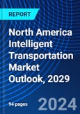 North America Intelligent Transportation Market Outlook, 2029- Product Image