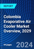 Colombia Evaporative Air Cooler Market Overview, 2029- Product Image