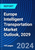 Europe Intelligent Transportation Market Outlook, 2029- Product Image
