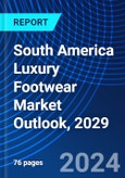 South America Luxury Footwear Market Outlook, 2029- Product Image
