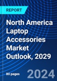 North America Laptop Accessories Market Outlook, 2029- Product Image