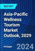Asia-Pacific Wellness Tourism Market Outlook, 2029- Product Image