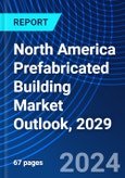 North America Prefabricated Building Market Outlook, 2029- Product Image