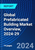 Global Prefabricated Building Market Overview, 2024-29- Product Image