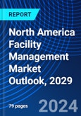 North America Facility Management Market Outlook, 2029- Product Image