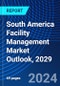 South America Facility Management Market Outlook, 2029 - Product Thumbnail Image