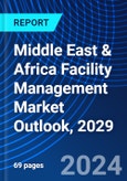 Middle East & Africa Facility Management Market Outlook, 2029- Product Image