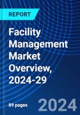 Facility Management Market Overview, 2024-29- Product Image