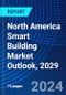 North America Smart Building Market Outlook, 2029 - Product Thumbnail Image