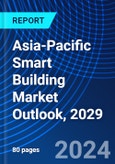 Asia-Pacific Smart Building Market Outlook, 2029- Product Image