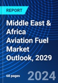 Middle East & Africa Aviation Fuel Market Outlook, 2029- Product Image