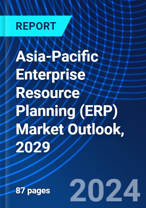 Asia-Pacific Enterprise Resource Planning (ERP) Market Outlook, 2029