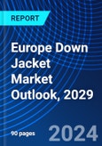 Europe Down Jacket Market Outlook, 2029- Product Image