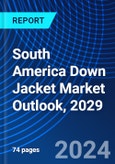 South America Down Jacket Market Outlook, 2029- Product Image