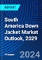 South America Down Jacket Market Outlook, 2029 - Product Thumbnail Image