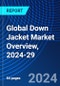 Global Down Jacket Market Overview, 2024-29 - Product Thumbnail Image