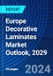 Europe Decorative Laminates Market Outlook, 2029 - Product Thumbnail Image