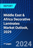 Middle East & Africa Decorative Laminates Market Outlook, 2029- Product Image