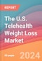 The U.S. Telehealth Weight Loss Market - Product Image