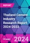 Thailand Cement Industry Research Report 2024-2033 - Product Image
