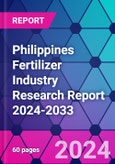 Philippines Fertilizer Industry Research Report 2024-2033- Product Image