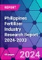 Philippines Fertilizer Industry Research Report 2024-2033 - Product Image