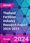 Thailand Fertilizer Industry Research Report 2024-2033 - Product Image