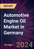 Automotive Engine Oil Market in Germany 2024-2028- Product Image
