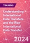 Understanding International Data Transfers and the New International Data Transfer Agreement Training Course (September 12, 2024) - Product Thumbnail Image