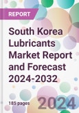South Korea Lubricants Market Report and Forecast 2024-2032- Product Image