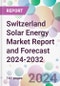 Switzerland Solar Energy Market Report and Forecast 2024-2032 - Product Image