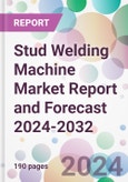 Stud Welding Machine Market Report and Forecast 2024-2032- Product Image