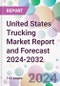 United States Trucking Market Report and Forecast 2024-2032 - Product Thumbnail Image