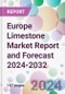Europe Limestone Market Report and Forecast 2024-2032 - Product Thumbnail Image