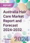 Australia Hair Care Market Report and Forecast 2024-2032 - Product Thumbnail Image
