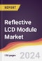 Reflective LCD Module Market Report: Trends, Forecast and Competitive Analysis to 2030 - Product Image
