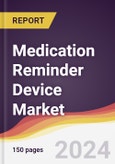 Medication Reminder Device Market Report: Trends, Forecast and Competitive Analysis to 2030- Product Image