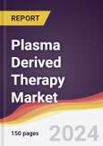 Plasma Derived Therapy Market Report: Trends, Forecast and Competitive Analysis to 2030- Product Image