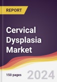 Cervical Dysplasia Market Report: Trends, Forecast and Competitive Analysis to 2030- Product Image