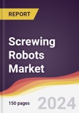 Screwing Robots Market Report: Trends, Forecast and Competitive Analysis to 2030- Product Image