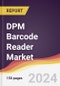 DPM Barcode Reader Market Report: Trends, Forecast and Competitive Analysis to 2030 - Product Thumbnail Image