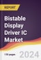 Bistable Display Driver IC Market Report: Trends, Forecast and Competitive Analysis to 2030 - Product Image
