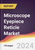 Microscope Eyepiece Reticle Market Report: Trends, Forecast and Competitive Analysis to 2030- Product Image